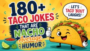 180+ Taco Jokes That Are Nacho Average Humor 🌮