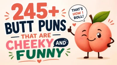 245+ Butt Puns That Are Cheeky and Funny 🍑