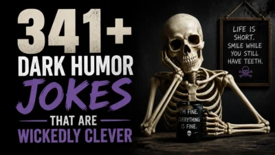 341+ Dark Humor Jokes That Are Wickedly Clever 🖤