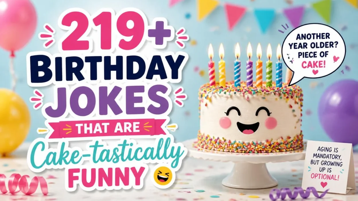 219+ Birthday Jokes That Are Cake-tastically Funny 🎂