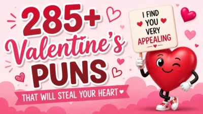 285+ Valentine's Puns That Will Steal Your Heart 💘